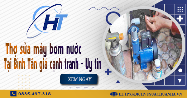 Thợ sửa máy bơm nước tại Bình Tân