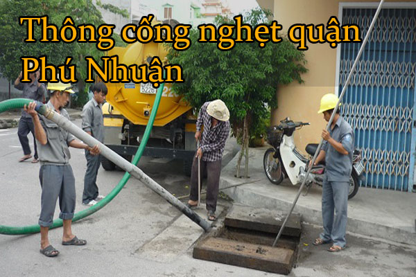 Thông cống nghẹt quận Phú Nhuận